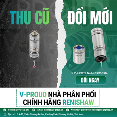 CHƯƠNG TRÌNH ĐỘC QUYỀN “THU CŨ ĐỔI MỚI” CẢM BIẾN ĐẦU ĐO RENISHAW