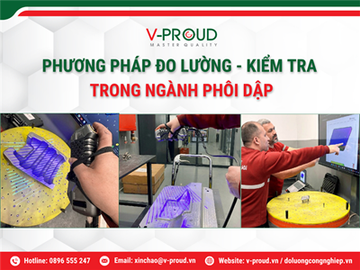 PHƯƠNG PHÁP ĐO LƯỜNG - KIỂM TRA NHANH CHO NGÀNH KHUÔN DẬP