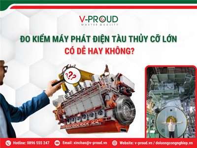 Máy phát điện tàu thủy cỡ lớn hoạt động như thế nào và tại sao phải kiểm tra khắt khe?
